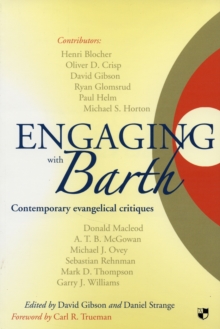 Engaging with Barth : Contemporary Evangelical Critiques, Paperback / softback Book Engaging with Barth : Contemporary Evangelical Critiques, Paperback / softback Book