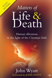 Matters of Life and Death : Human Dilemmas in the Light of the Christian Faith, Paperback Book Matters of Life and Death : Human Dilemmas in the Light of the Christian Faith, Paperback Book