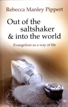 Out of the Saltshaker and into the World : Evangelism As A Way Of Life