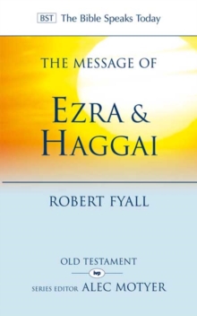 The Message of Ezra and Haggai : Building for God, Paperback / softback Book The Message of Ezra and Haggai : Building for God, Paperback / softback Book