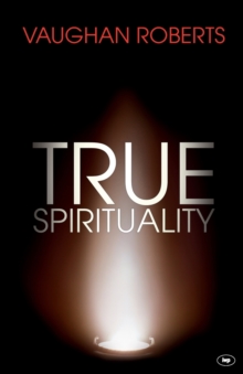 True Spirituality : The Challenge of 1 Corinthians for the 21st Century Church, Paperback / softback Book True Spirituality : The Challenge of 1 Corinthians for the 21st Century Church, Paperback / softback Book