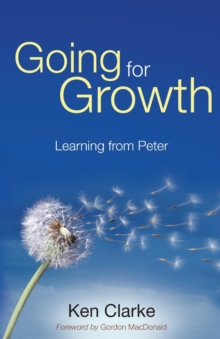 Going for Growth : Learning from Peter, Paperback / softback Book Going for Growth : Learning from Peter, Paperback / softback Book