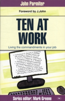 Ten at Work : Freedom, Commandments And Promises
