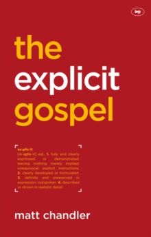 The Explicit Gospel, Paperback Book The Explicit Gospel, Paperback Book