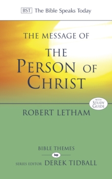The Message of the Person of Christ : The Word Made Flesh