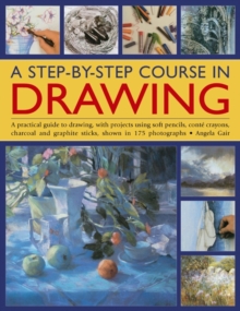 A Step-by-step Course in Drawing : A Practical Guide to Drawing, with Projects Using Soft Pencils, Conte Crayons, Charcoal and Graphite Sticks, Shown in 175 Photographs, Paperback Book A Step-by-step Course in Drawing : A Practical Guide to Drawing, with Projects Using Soft Pencils, Conte Crayons, Charcoal and Graphite Sticks, Shown in 175 Photographs, Paperback Book