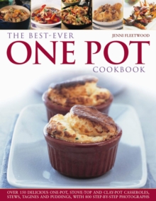 The Best-ever One Pot Cookbook : Over 180 Simply Delicious One-pot, Stove-top and Clay-pot Casseroles, Stews, Roasts, Tagines and Puddings, Paperback Book The Best-ever One Pot Cookbook : Over 180 Simply Delicious One-pot, Stove-top and Clay-pot Casseroles, Stews, Roasts, Tagines and Puddings, Paperback Book