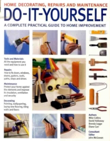 Do-it-Yourself : A Complete Beginner's Home Improvement Manual