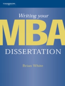 Writing Your MBA Dissertation, Paperback Book Writing Your MBA Dissertation, Paperback Book