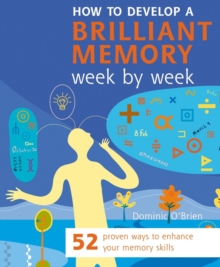 How to Develop a Brilliant Memory Week by Week, Paperback Book How to Develop a Brilliant Memory Week by Week, Paperback Book