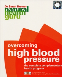 Overcoming High Blood Pressure : The Complete Complementary Health Programme, Paperback Book Overcoming High Blood Pressure : The Complete Complementary Health Programme, Paperback Book