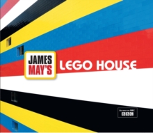 LEGO House : James May's Toy Stories, Hardback Book LEGO House : James May's Toy Stories, Hardback Book