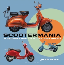 Scootermania : A Celebration of Style and Speed, Hardback Book Scootermania : A Celebration of Style and Speed, Hardback Book