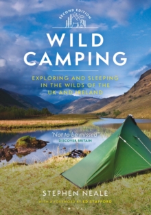 Wild Camping : Exploring And Sleeping In The Wilds Of The UK And Ireland