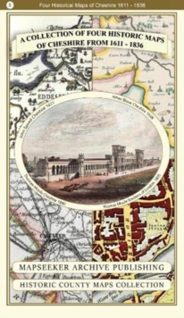 A Cheshire 1611 - 1840 - Fold Up Map that features a collection of Four Historic Maps, John Speed's County Map 1611, Johan Blaeu's County Map of 1648, Thomas Moules County Map of 1840 and Cole and Rop