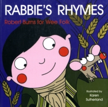 Rabbie's Rhymes : Burns for Wee Folk, Board book Book Rabbie's Rhymes : Burns for Wee Folk, Board book Book
