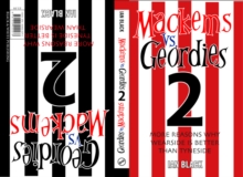 Geordies Vs Mackems : Why Tyneside is Better Than Wearside & Why Wearside is Better Than Tyneside v. 2, Paperback Book Geordies Vs Mackems : Why Tyneside is Better Than Wearside & Why Wearside is Better Than Tyneside v. 2, Paperback Book