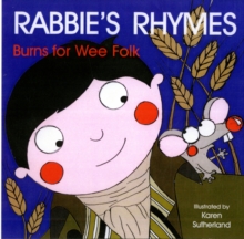 Wee Rabbie's Rhymes : Burns for Wee Folk, Board book Book Wee Rabbie's Rhymes : Burns for Wee Folk, Board book Book