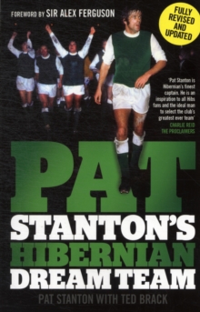 Pat Stanton's Hibernian Dream Team, Paperback / softback Book Pat Stanton's Hibernian Dream Team, Paperback / softback Book