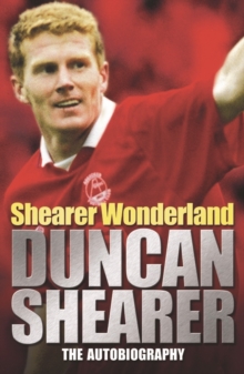 Shearer Wonderland : The Autobiography