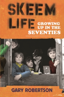 Skeem Life : Growing Up in the Seventies