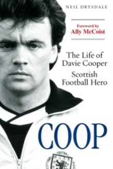 Coop : The Life of Davie Cooper - Scottish Football Hero, Paperback Book Coop : The Life of Davie Cooper - Scottish Football Hero, Paperback Book