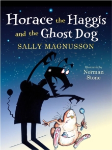 Horace the Haggis and the Ghost Dog, Hardback Book Horace the Haggis and the Ghost Dog, Hardback Book