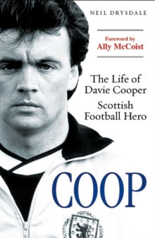 COOP : The Life of Davie Cooper - Scottish Football Hero