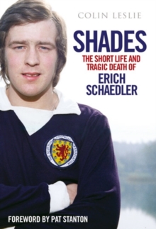 Shades : The Short Life and Tragic Death of Erich Schaedler