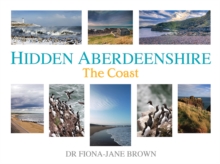 Hidden Aberdeenshire : The Coast, Paperback Book Hidden Aberdeenshire : The Coast, Paperback Book