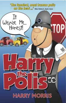 It Wisnae Me... Honest! : Harry the Polis