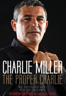 The Proper Charlie : The Autobiography, Paperback Book The Proper Charlie : The Autobiography, Paperback Book