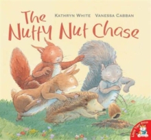 The Nutty Nut Chase, Paperback / softback Book The Nutty Nut Chase, Paperback / softback Book