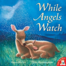 While Angels Watch, Paperback Book While Angels Watch, Paperback Book