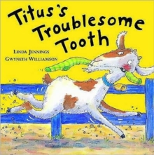 Titus's Troublesome Tooth, Hardback Book Titus's Troublesome Tooth, Hardback Book