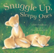 Snuggle Up, Sleepy Ones, Board book Book Snuggle Up, Sleepy Ones, Board book Book