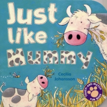 Just Like Mummy, Board book Book Just Like Mummy, Board book Book