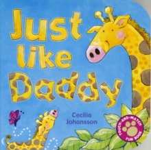 Just Like Daddy, Board book Book Just Like Daddy, Board book Book