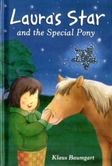 Laura's Star and the Special Pony, Hardback Book Laura's Star and the Special Pony, Hardback Book