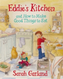 Eddie's Kitchen : And How to Make Good Things to Eat, Hardback Book Eddie's Kitchen : And How to Make Good Things to Eat, Hardback Book