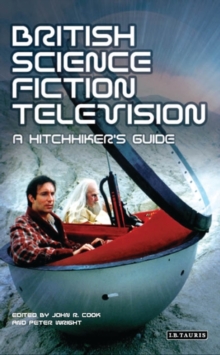 British Science Fiction Television : A Hitchhiker's Guide, Hardback Book British Science Fiction Television : A Hitchhiker's Guide, Hardback Book