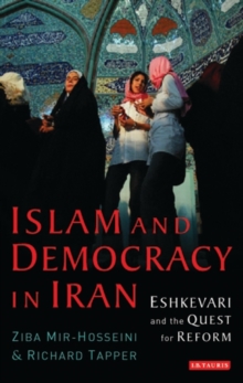 Islam and Democracy in Iran : Eshkevari and the Quest for Reform, Paperback / softback Book Islam and Democracy in Iran : Eshkevari and the Quest for Reform, Paperback / softback Book