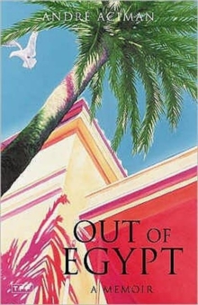 Out of Egypt : A Memoir, Paperback Book Out of Egypt : A Memoir, Paperback Book