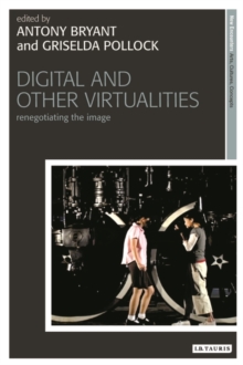 Digital and Other Virtualities : Renegotiating the Image, Hardback Book Digital and Other Virtualities : Renegotiating the Image, Hardback Book