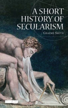 A Short History of Secularism, Hardback Book A Short History of Secularism, Hardback Book