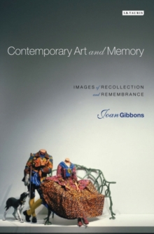 Contemporary Art and Memory : Images of Recollection and Remembrance, Paperback Book Contemporary Art and Memory : Images of Recollection and Remembrance, Paperback Book