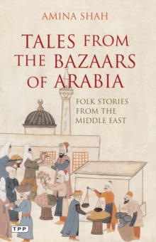 Tales from the Bazaars of Arabia : Folk Stories from the Middle East