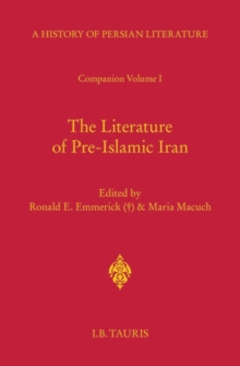 The Literature of Pre-Islamic Iran - Companion Volume I : Companion v. 1, Hardback Book The Literature of Pre-Islamic Iran - Companion Volume I : Companion v. 1, Hardback Book