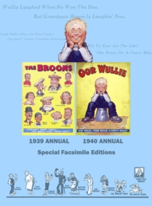 Broons/Oor Wullie : Facsimile Edition of the First Ever Broon and Oor Wullie Annuals, Hardback Book Broons/Oor Wullie : Facsimile Edition of the First Ever Broon and Oor Wullie Annuals, Hardback Book