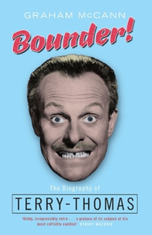 Bounder! : The Biography of Terry-Thomas, Paperback Book Bounder! : The Biography of Terry-Thomas, Paperback Book